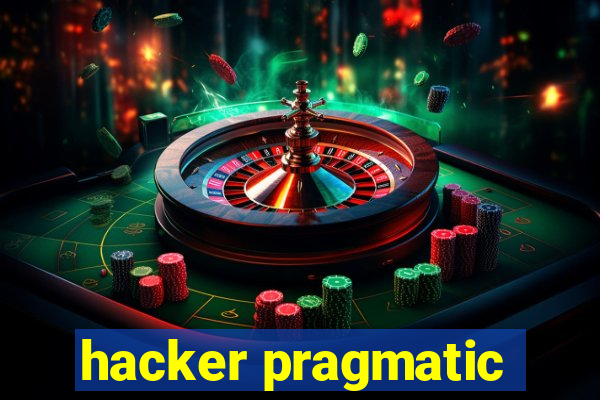 hacker pragmatic